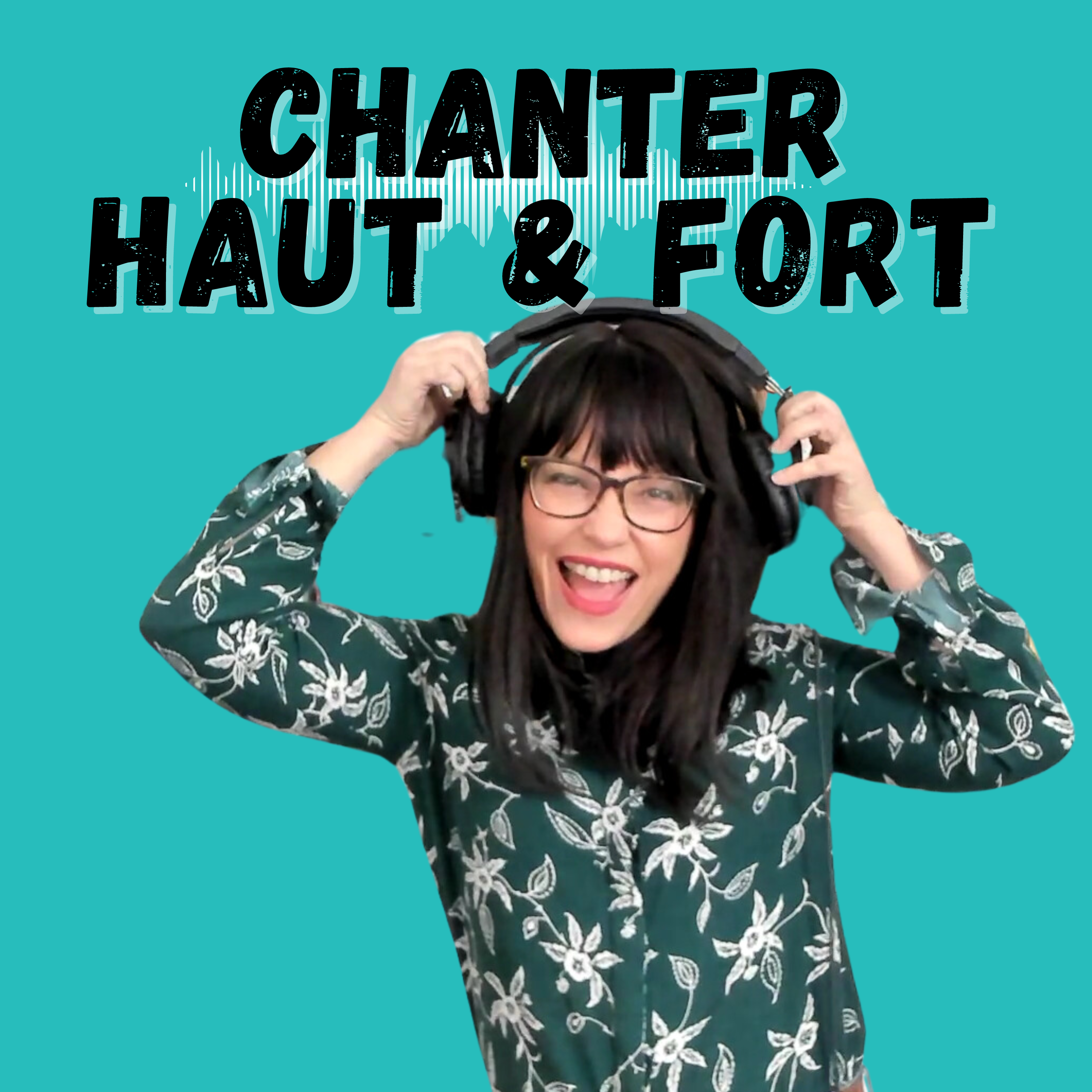 podcast chf chanter haut et fort